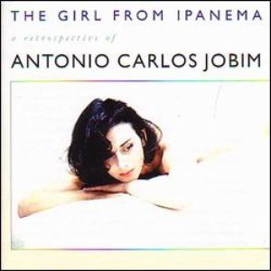 The Girl from Ipanema - A Retrospective of Antonio Carlos Jobim