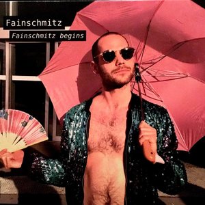 Fainschmitz Begins