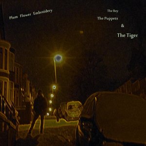 The Boy, The Puppets & The Tiger