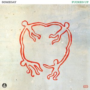 Cover Fucked Up – Someday