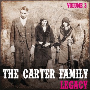 The Carter Family Legacy, Vol. 3