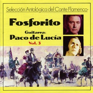 Selección Antologica del Cante Flamenco, Vol. 3 (feat. Paco de Lucia)