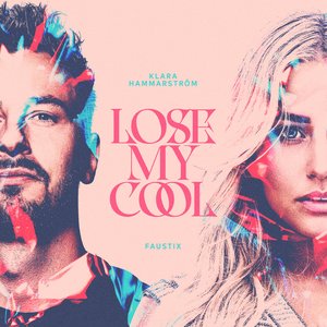 Lose My Cool (feat. Klara Hammarström) - Single