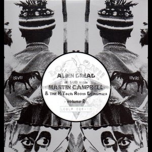 Alien Dread in DUB with Martin Campbell & The Hi-Tech Roots Dynamics Vol.3