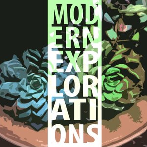 Modern Explorations