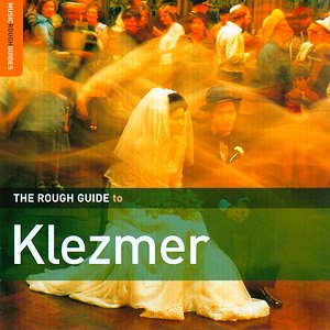 The Rough Guide To Klezmer