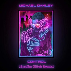 Control (Syst3m Glitch Remix) - Single