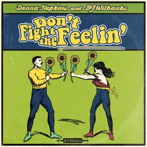 Don't Fight the Feelin'