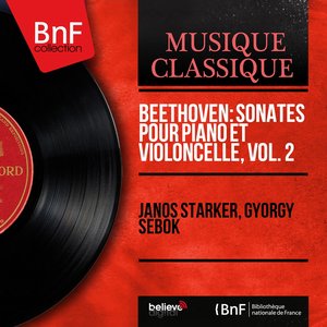 Beethoven: Sonates pour piano et violoncelle, vol. 2 (Mono Version)