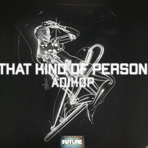 That Kind Of Person