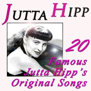 20 Famous Jutta Hipp's Original Songs (Original Recordings Digitally Remastered)