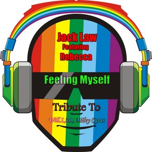 Feeling Myself : Tribute To Will.I.Am, Miley Cyrus (feat. Rebecca)