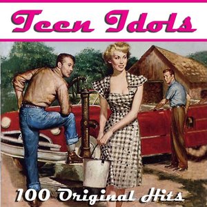Teen Idols - 100 Hits from the 50S & 60S