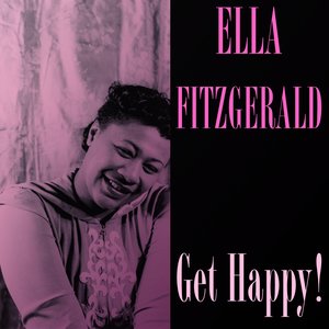 Ella Fitzgerald: Get Happy!