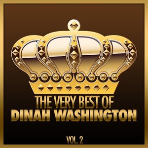 The Very Best Of Dinah Washington, Vol. 2