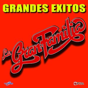 Grandes Exitos de La Gran Familia de Guatemala