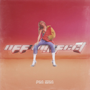 Pia Mia - Off My Feet - Zortam Music