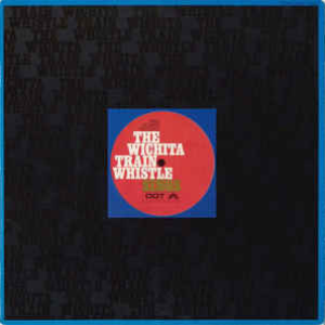 artist - The Wichita Train Whistle Sings - Zortam Music