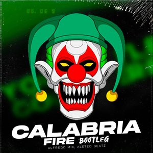 Calabria Fire (Bootleg)