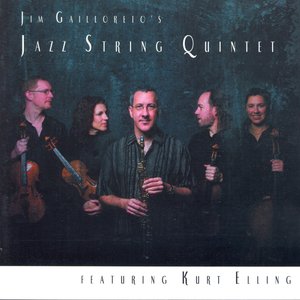 Jim Gailloreto's Jazz String Quartet - Featuring Kurt Elling