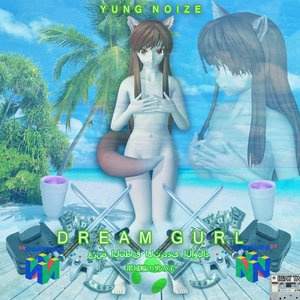 ♡ DREAM GURL ♡
