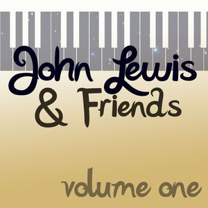 John Lewis & Friends Volume 1