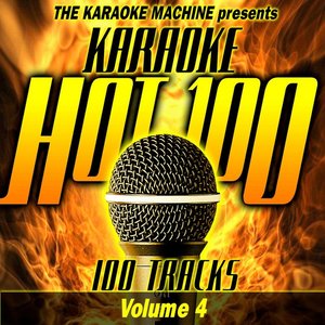 The Karaoke Machine Presents - Karaoke Hot 100, Vol. 4