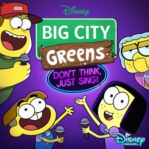 Big City Greens: Don't Think, Just Sing!