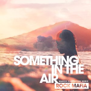 Something in the Air (feat. MOD SUN) [Marco Carpentieri Remix]