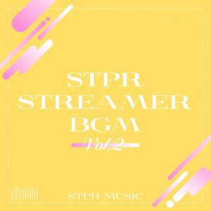 STPR STREAMER BGM Vol.2