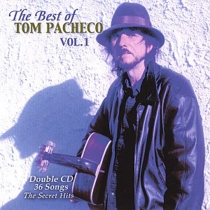 The Best of Tom Pacheco Vol.1-2cd set of 31 songs