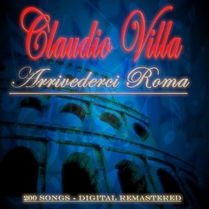 Arrivederci Roma (200 Original Songs - Digital Remastered)
