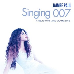 Singing 007: A Tribute To The Music Of James Bond