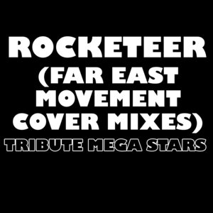 Rocketeer (Far East Movement Cover Mixes)
