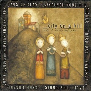 Image for 'City on a Hill: Songs of Worship and Praise'