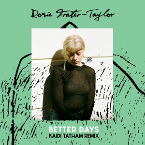 Better Days (Kaidi Tatham Remix) - Single