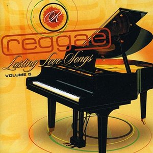 Reggae Lasting Love Songs Vol. 5