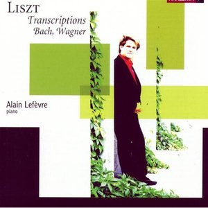 Liszt: Transcriptions: Bach, Wagner