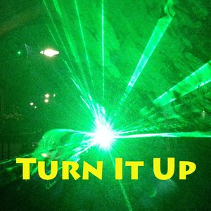 Turn It Up