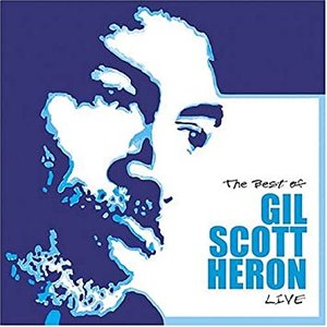 The Best of Gil Scott-Heron Live