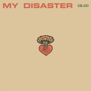 My Disaster (2.0)