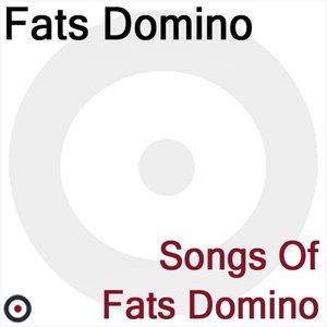 Songs of Fats Domino