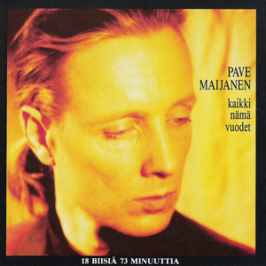 Pave Maijanen - Kaikki N�m� Vuodet - Zortam Music