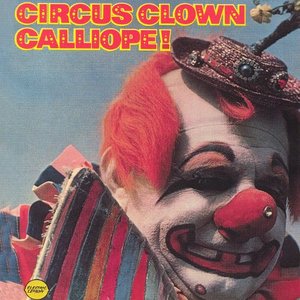 Circus Clown Calliope (Vols 1&2 Inc)