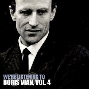 We're Listening To Boris Vian, Vol. 4