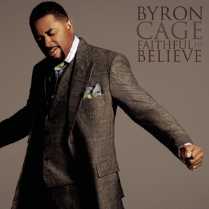 Byron Cage - Faithful To Believe - Zortam Music