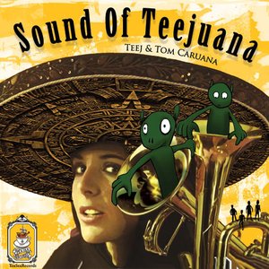 Sound Of Teejuana