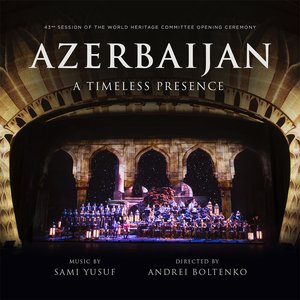 Azerbaijan: A Timeless Presence (Live)
