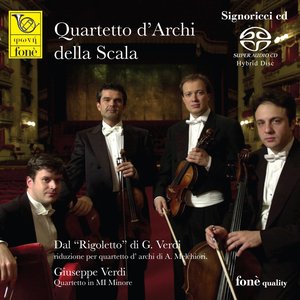 Giuseppe Verdi: Dal 'Rigoletto' riduzione per quartetto d'archi e Quartetto in Mi minore