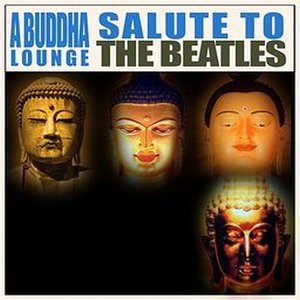 A Buddha Lounge Salute To The Beatles